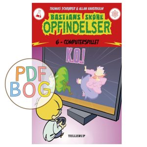 Bastians skøre opfindelser #6: Computerspillet