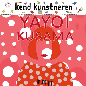 Kend kunstneren: Yayoi Kusama