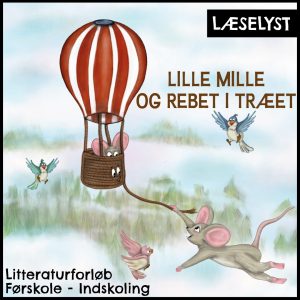 Læselyst: Lille Mille og rebet i træet